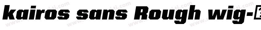 kairos sans Rough wig字体转换
